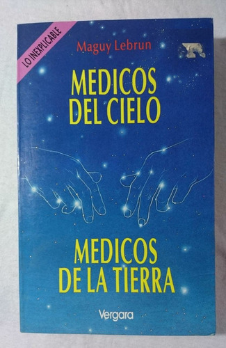 Médicos Del Cielo, Médicos De La Tierra, Maguy Lebrun