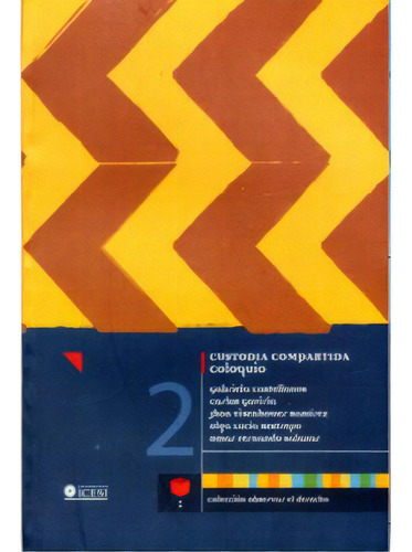 Custodia compartida. Coloquio: Custodia compartida. Coloquio, de Gabriela Castellanos. Serie 9589279878, vol. 1. Editorial U. ICESI, tapa blanda, edición 2006 en español, 2006