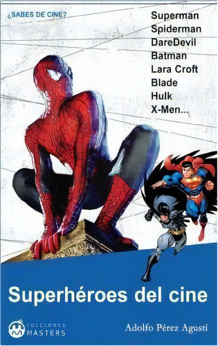 Superheroes Del Cine, De Adolfo Perez Agusti. Editorial Createspace Independent Publishing Platform, Tapa Blanda En Español