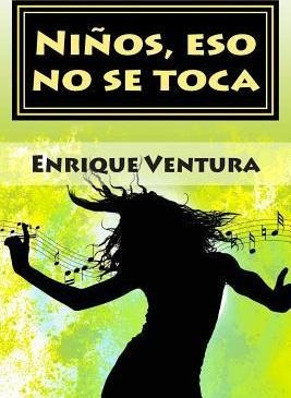 Ni Os, Eso No Se Toca - Enrique Ventura