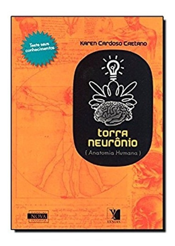 Torra Neurônio. Anatomia Humana