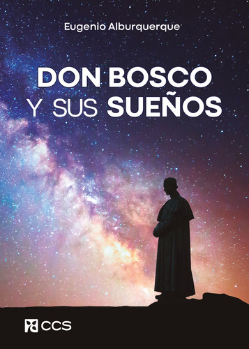 Don Bosco Y Sus Suenos - Alburquerque Frutos Eugenio