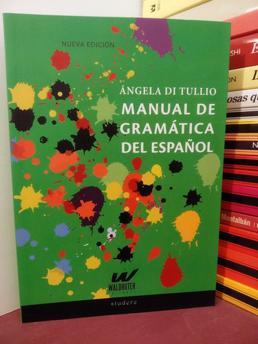 Manual De Gramática Del Español - Ángela Di Tullio