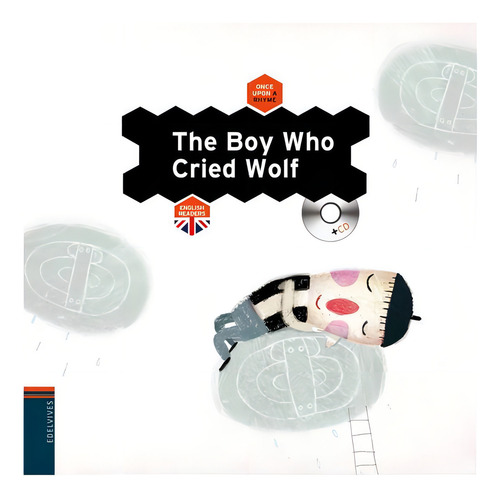 The Boy Who Cried Wolf (+cd), De Zabala Herrero, Javier. Editorial Edelvives, Tapa Dura En Español