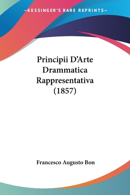 Libro Principii D'arte Drammatica Rappresentativa (1857) ...