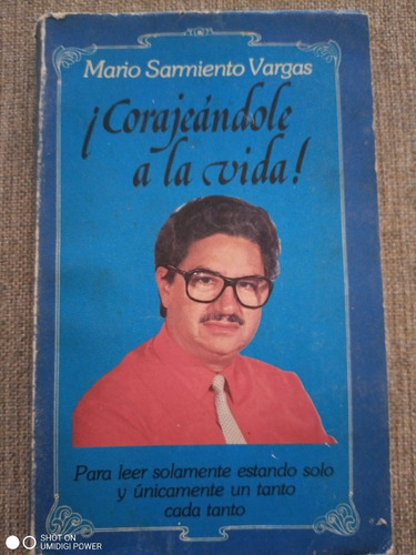 Corajeándole A La Vida! - Mario Sarmiento Vargas (Usado)