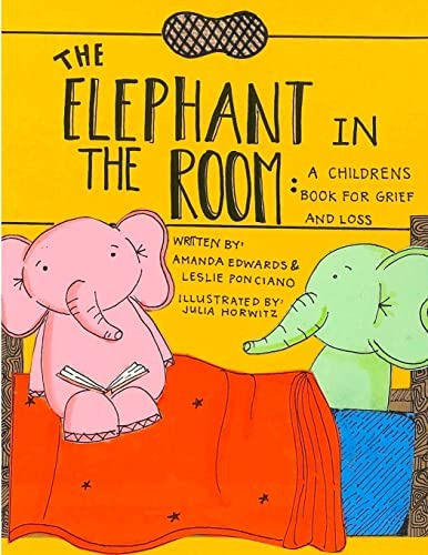 The Elephant In The Room: A Childrens Book For Grief And Loss, De Edwards, Amanda. Editorial Createspace Independent Publishing Platform, Tapa Blanda En Inglés