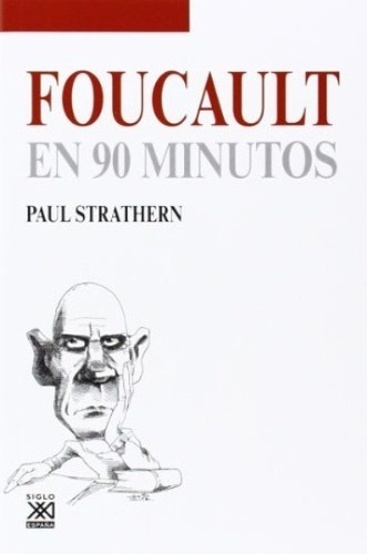 Foucault En 90 Minutos - Strathern, Paul