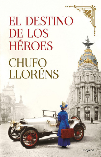 El Destino De Los Heroes - Llorens, Chufo