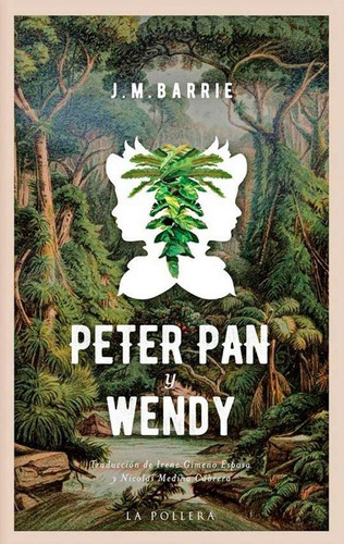 Peter Pan Y Wendy - James Matthew Barrie