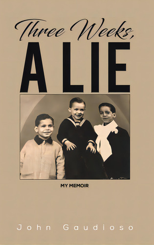 Three Weeks, A Lie, De Gaudioso, John. Editorial Austin Macauley, Tapa Dura En Inglés