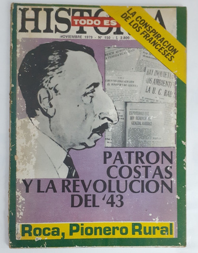 Todo Es Historia (150) Patrón Costas Y La Revolución Del 43