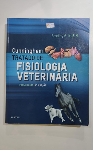 Livro Cunningham Tratado De Fisiologia Veterinaria  - Klein