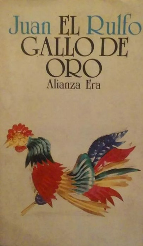 El Gallo De Oro / Rulfo Juan / Envió Latiaanna