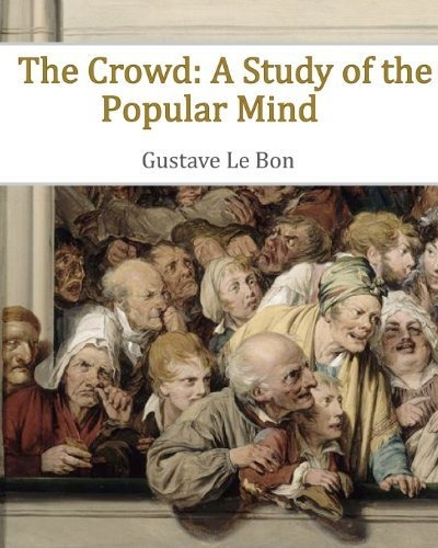 Book : The Crowd A Study Of The Popular Mind - Le Bon, _m