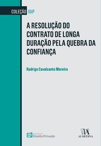 A Resolução Do Contrato De Longa Duração Pela Quebra Da Con