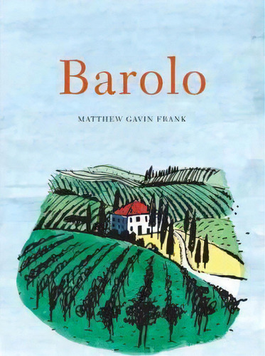 Barolo, De Matthew Gavin Frank. Editorial University Nebraska Press, Tapa Blanda En Inglés