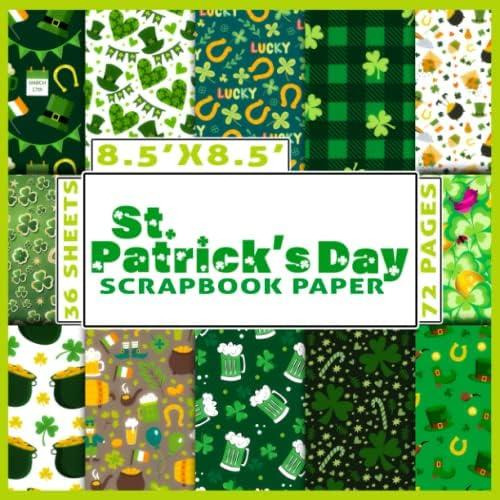 Libro: St. Patricks Day Scrapbook Paper: 72 Pages Pattern P