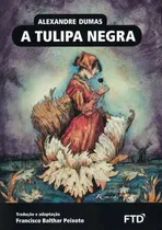 Comprar Libro Tulipa Negra A De Peixoto Francisco Balthar Ftd Especi