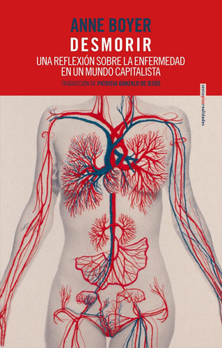 Desmorir Una Reflexion Sobre La Enfermedad En Un Mundo Capit