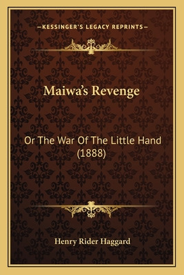 Libro Maiwa's Revenge: Or The War Of The Little Hand (188...