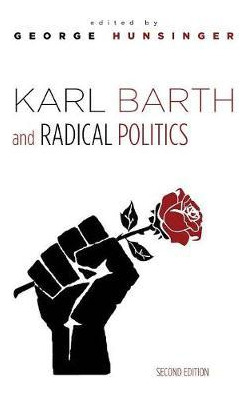 Libro Karl Barth And Radical Politics, Second Edition - G...