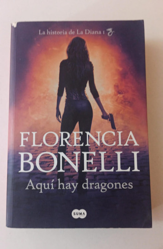 Aqui Hay Dragones - Florencia Bonelli (v)