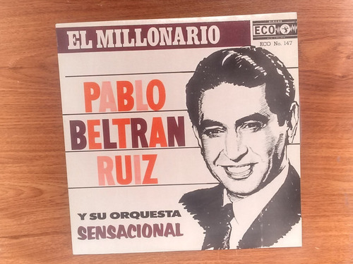 Pablo Beltrán Ruiz. El Millonario. Disco Lp Peerless