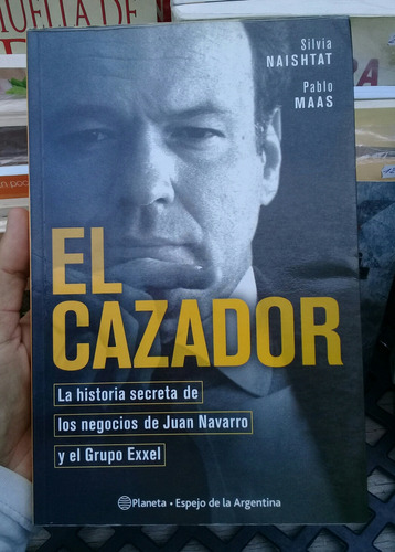 El Cazador, Silvia Naishtat Y Pablo Maas