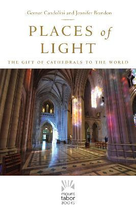 Libro Places Of Light : The Gift Of Cathedrals To The Wor...