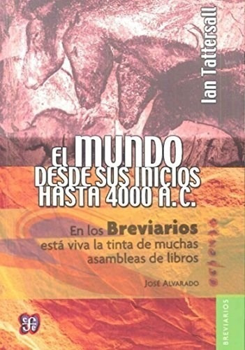 Libro El Mundo Desde Sus Inicios Hasta 4000 A.c. De Ian Tatt