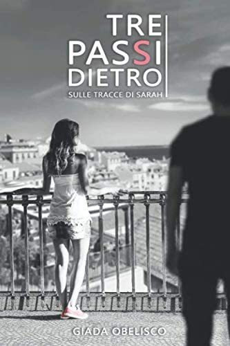 Libro: Tre Passi Dietro: Sulle Tracce Di Sarah (italian Edit