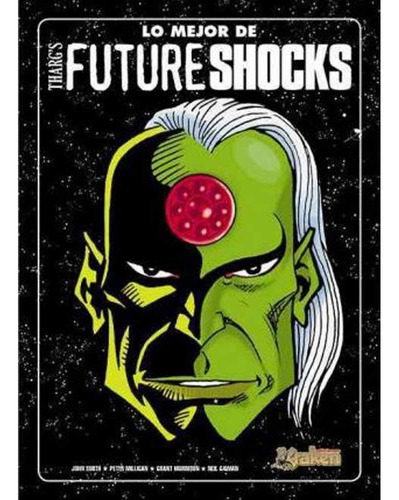 Lo Mejor De Tharg's Future Shocks - Neil Gaiman