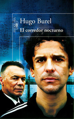 El Corredor Nocturno, De Burel, Hugo. Editorial Alfaguara, Tapa Blanda En Español