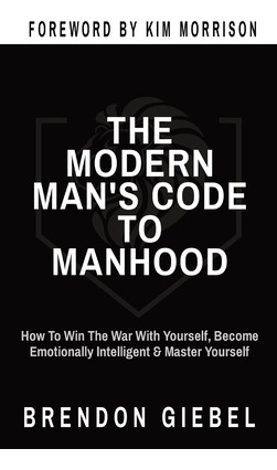 Libro The Modern Man's Code To Manhood: How To Win The Wa...