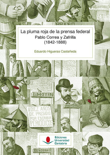 La Pluma Roja De La Prensa Federal Pablo Correa Y Zafrilla -