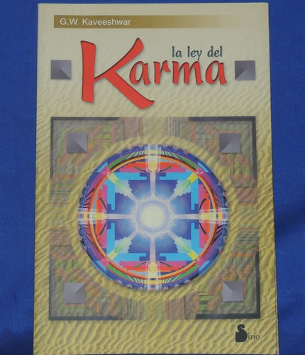 La Ley Del Karma:  Filosofía De La India. G. W. Kaveeshwar