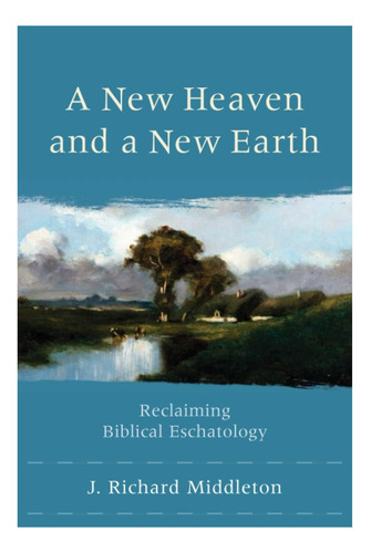 Libro: Un Cielo Nuevo Y Una Tierra Nueva: Recuperando La Ese