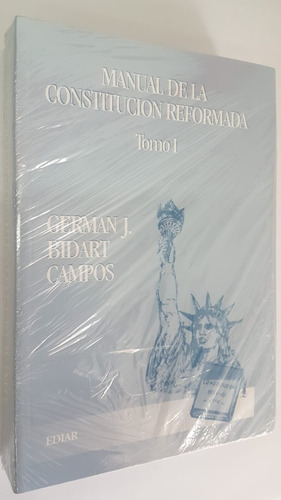 Manual De La Constitución Reformada Tomo I - Bidart Campos