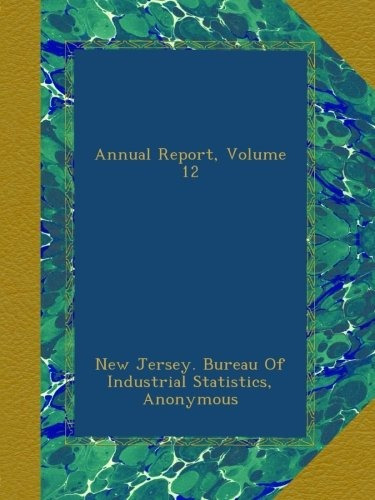 Annual Report, Volume 12