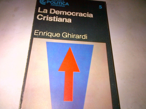 Enrique Ghirardi  La Democracia Cristiana (i)