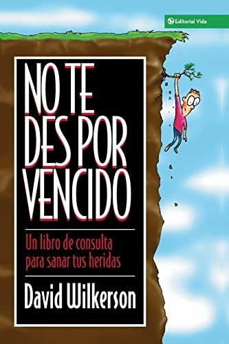 Book : No Te Des Por Vencido - Wilkerson, David