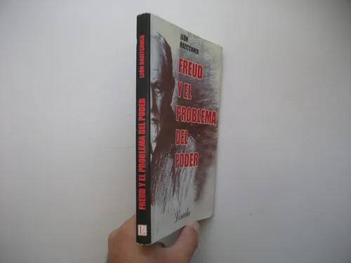 Freud Y El Problema Del Poder - León Rozitchner (Usado)