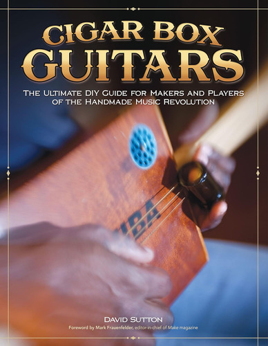 Libro Cigar Box Guitars The Ultimate Diy Guide En Ingles