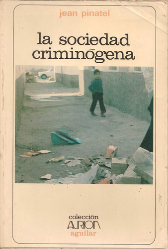 La Sociedad Criminógena (usado) / Jean Pinatel