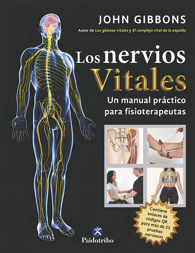 Los Nervios Vitales: Un Manual Práctico Para Fisioterapeutas, De Gibbons, John., Vol. 1. Editorial Paidotribo, Tapa Blanda En Español