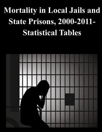 Libro Mortality In Local Jails And State Prisons, 2000-20...