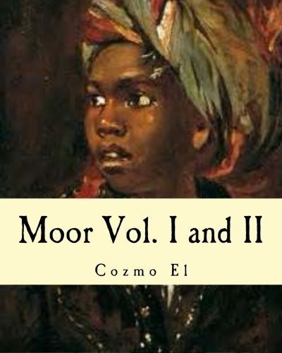 Book : Moor Vol. I And Ii What They Didnt Teach You In Blac