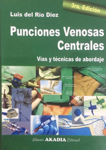 Punciones Venosas Centrales Del Río Diez 3ed Nuevo!