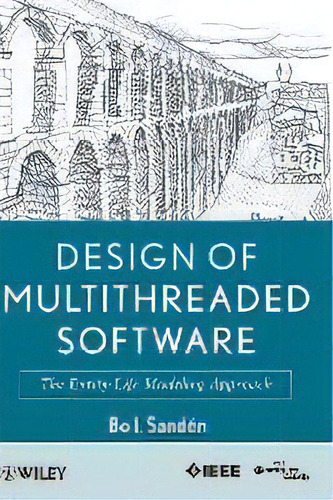 Design Of Multithreaded Software : The Entity-life Modeling Approach, De Bo I. Sanden. Editorial John Wiley & Sons Inc, Tapa Dura En Inglés